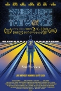 
Как Джефф пытался спасти мир (2018) 