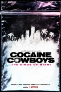 Кокаиновые ковбои: Короли Майами (1 сезон) 
