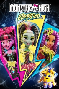 Постер Школа монстров: Под напряжением (Monster High: Electrified)