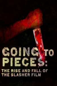 Постер На куски: Рассвет и закат слэшеров (Going to Pieces: The Rise and Fall of the Slasher Film)