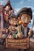 Постер Робинзон Крузо: Предводитель пиратов (2011)