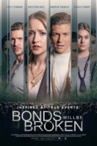 Постер Разорванные узы (Bonds Will Be Broken)
