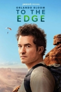 Постер Орландо Блум: На краю (Orlando Bloom: To the Edge)