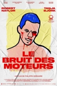 Постер Шум моторов (Le bruit des moteurs)