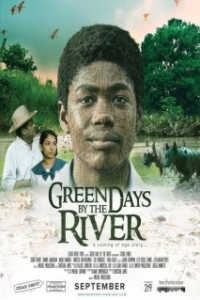 Постер Зелёные дни у реки (Green Days by the River)