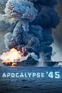 Постер Апокалипсис 45 (Apocalypse '45)