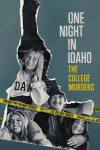 Постер Одна ночь в Айдахо: убийства в колледже (One Night in Idaho: The College Murders)