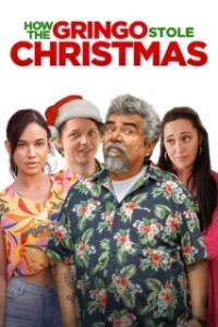 Постер Как Гринго украл Рождество (How the Gringo Stole Christmas)