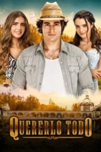 Постер Хочу всё это (Quererlo todo)