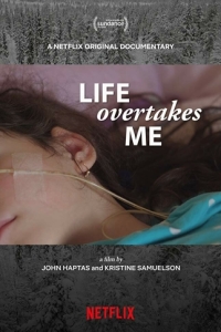 Постер Жизнь захватывает меня (Life Overtakes Me)