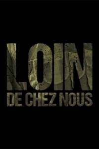 Постер Вдали от дома (Loin de chez nous)