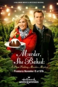 Постер Она испекла убийство: Тайна убийства сливового пудинга (Murder, She Baked: A Plum Pudding Murder Mystery)