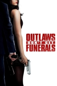 Постер Ни траура, ни похорон (Outlaws Don't Get Funerals)