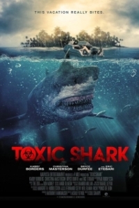 Постер Ядовитая акула (Toxic Shark)