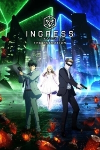 Постер Ингресс (Ingress the Animation)