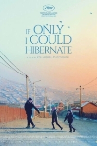 Постер Если бы только я мог впасть в спячку (Baavgai Bolohson)
