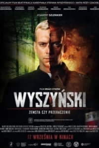 Постер Вышиньский — месть или прощение (Wyszynski - zemsta czy przebaczenie)