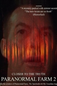 Постер Паранормальная Ферма 2: Ближе к истине (Paranormal Farm 2 Closer to the Truth)