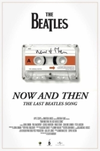 Постер Последняя песня Битлз (Now and Then, the Last Beatles Song)