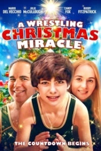 Постер Рождественский переворот (A Wrestling Christmas Miracle)