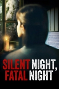 Постер Тихая ночь, фатальная ночь (Silent Night, Fatal Night)