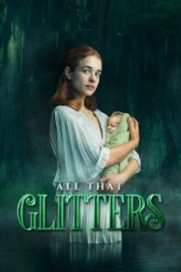 Постер Семейство Лэндри: Всё, что блестит (V.C. Andrews' All That Glitters)