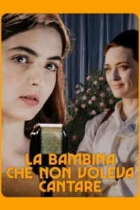 Постер Девочка, которая не хотела петь (La bambina che non voleva cantare)