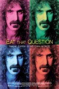 Постер Без вопросов: Фрэнк Заппа о себе (Eat That Question: Frank Zappa in His Own Words)