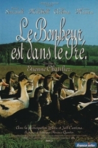 Постер Любовь в лугах (Le bonheur est dans le pré)