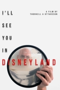 Постер Увидимся в Диснейленде (I'll See You in Disneyland)