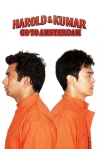 Постер Гарольд и Кумар вперед в Амстердам (Harold & Kumar Go to Amsterdam)