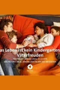 Постер Жизнь не детский сад - Радости отцовства (Das Leben ist kein Kindergarten 3)