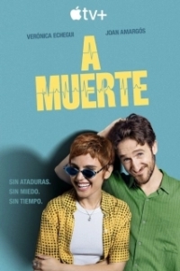 Постер Любовь до гроба (A muerte)