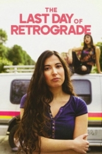 Постер Последний ретроградный день (The Last Day of Retrograde)