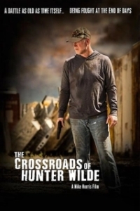 Постер Перепутье Хантера Уайлда (The Crossroads of Hunter Wilde)