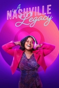 Постер Наследие Нэшвилла (A Nashville Legacy)
