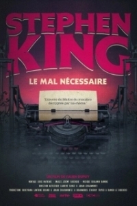 Постер Стивен Кинг: Повелитель страха (Stephen King: Le mal nécessaire)
