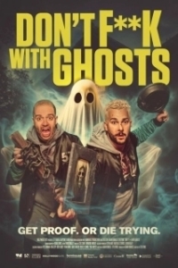 Постер Не связывайтесь с привидениями (Don't F**k with Ghosts)