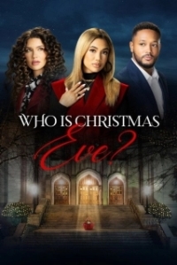 Постер Кто такая Ева? Рождественская история (Who Is Christmas Eve?)