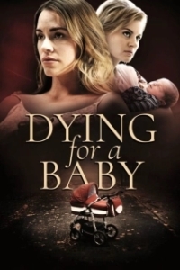 Постер Убить за ребёнка (Dying for a Baby)