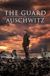 Постер Стражник Освенцима (The Guard of Auschwitz)
