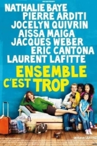 Постер Вместе - это слишком (Ensemble, c'est trop)