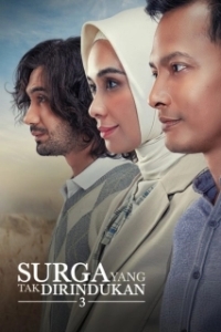 Постер Не стоит скучать по раю 3 (Surga Yang Tak Dirindukan 3)