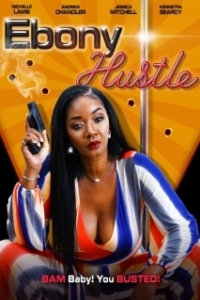 Постер Эбони Хасл (Ebony Hustle)