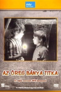 Постер Тайна старой шахты (Az öreg bánya titka)