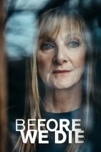 Постер Прежде чем умрём (Before We Die)