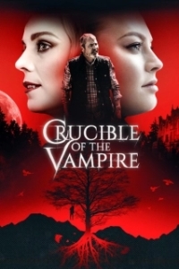 Постер Горнило вампира (Crucible of the Vampire)