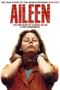 Постер Эйлин: Жизнь и смерть серийного убийцы (Aileen: Life and Death of a Serial Killer)