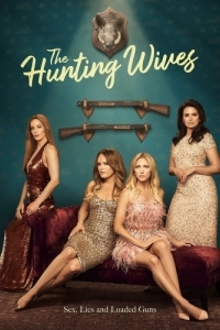 Постер Жёны на охоте (The Hunting Wives)