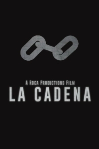 Постер Цепь (La Cadena)
